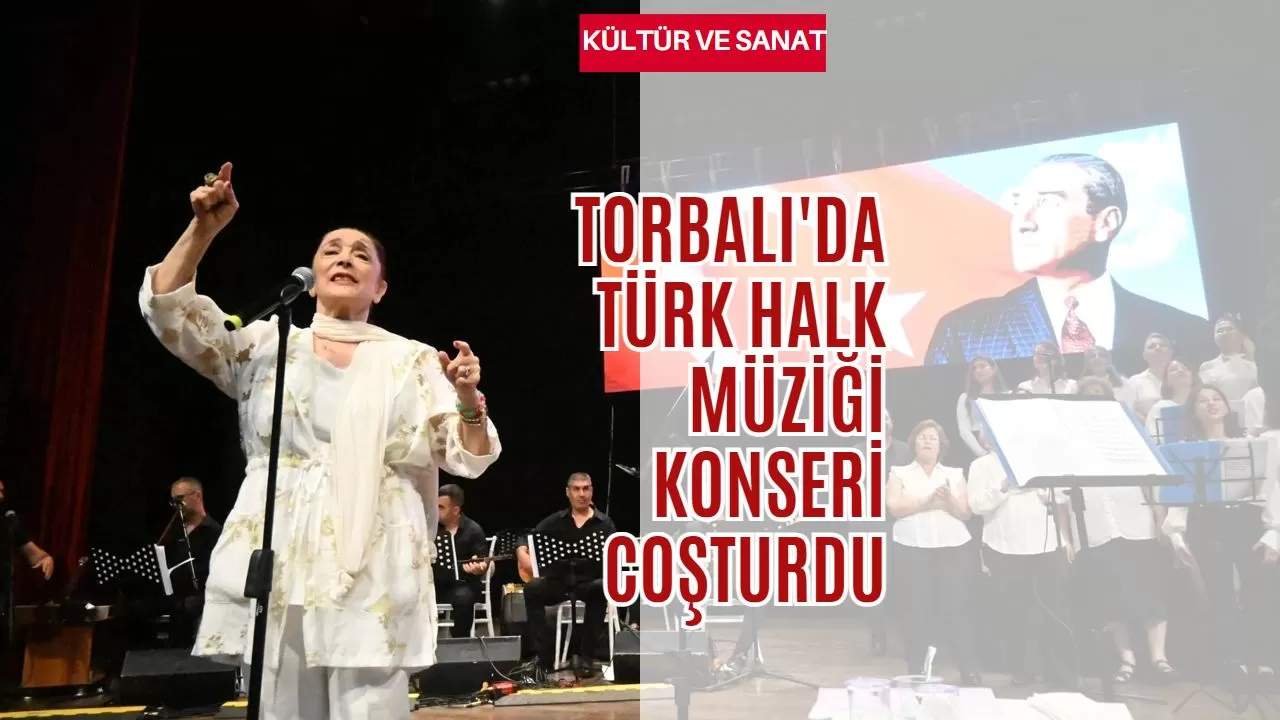 Torbalı'da Türk Halk Müziği Konseri Coşturdu