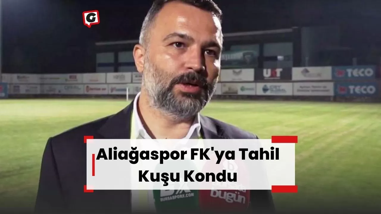 Aliağaspor FK'ya Tahil Kuşu Kondu