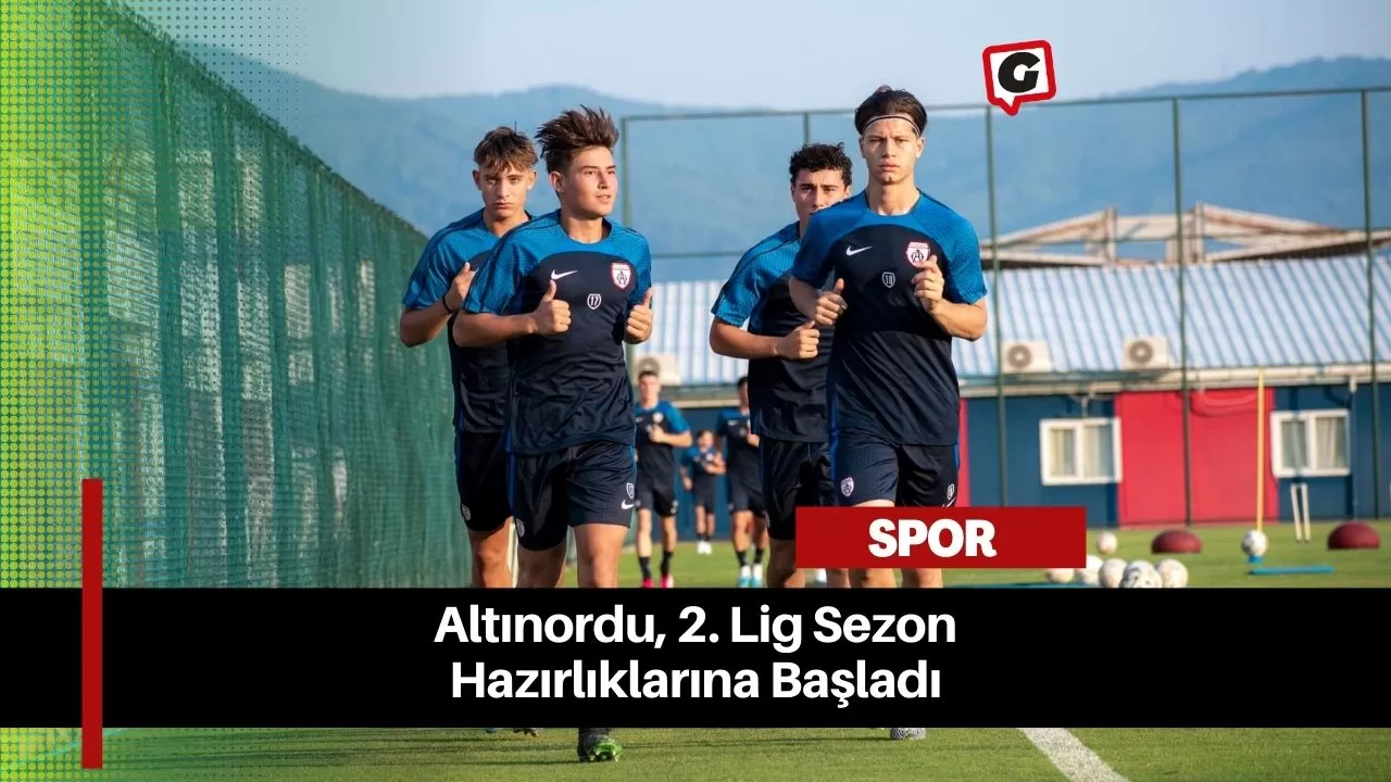 Altınordu, 2. Lig Sezon Hazırlıklarına Başladı