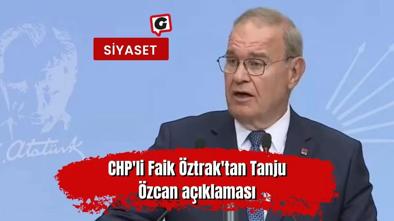 CHP'li Faik Öztrak'tan Tanju Özcan açıklaması