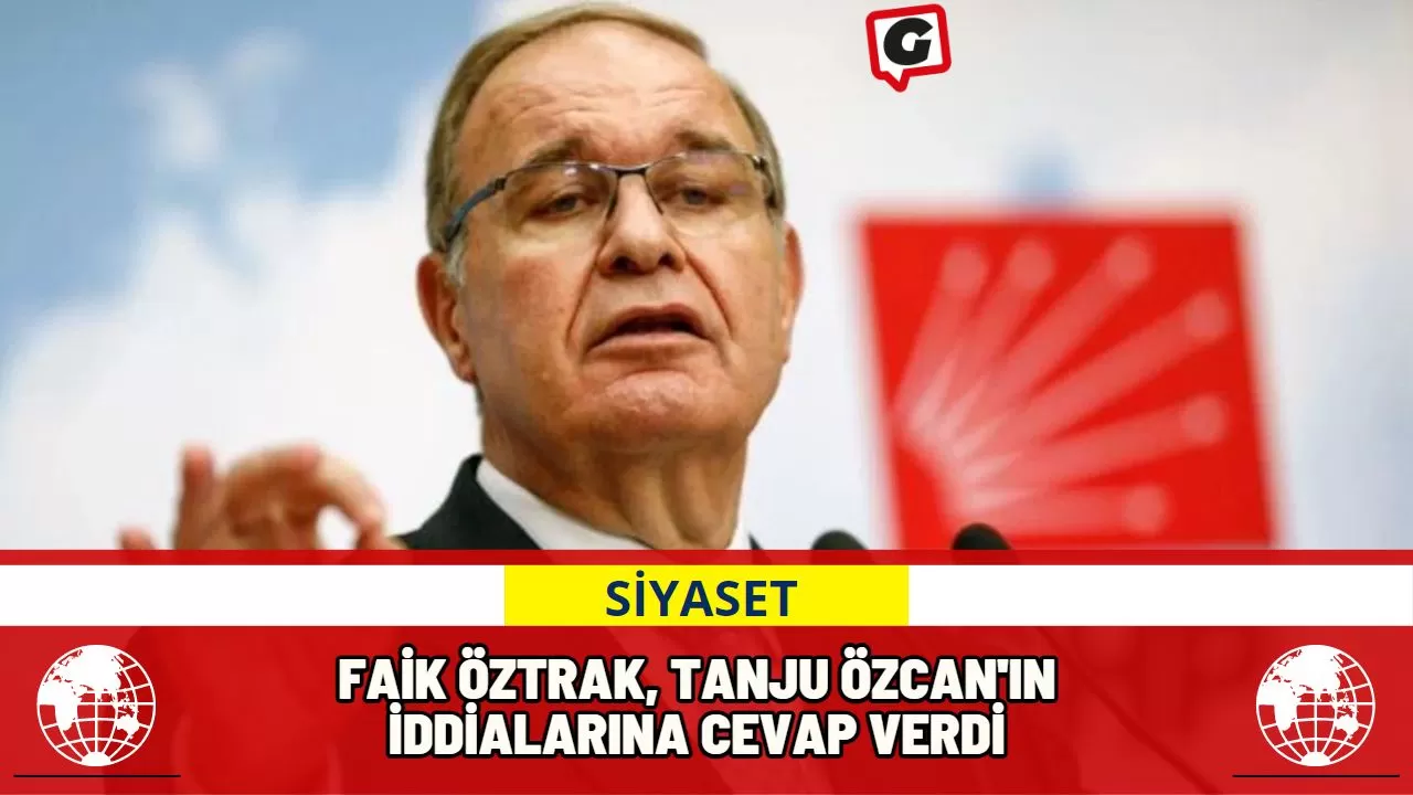 Faik Öztrak, Tanju Özcan'ın İddialarına Cevap Verdi