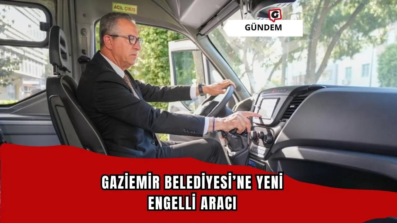 Gaziemir Belediyesi’ne yeni engelli aracı