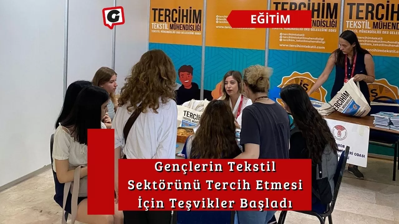 Gençlerin Tekstil Sektörünü Tercih Etmesi İçin Teşvikler Başladı