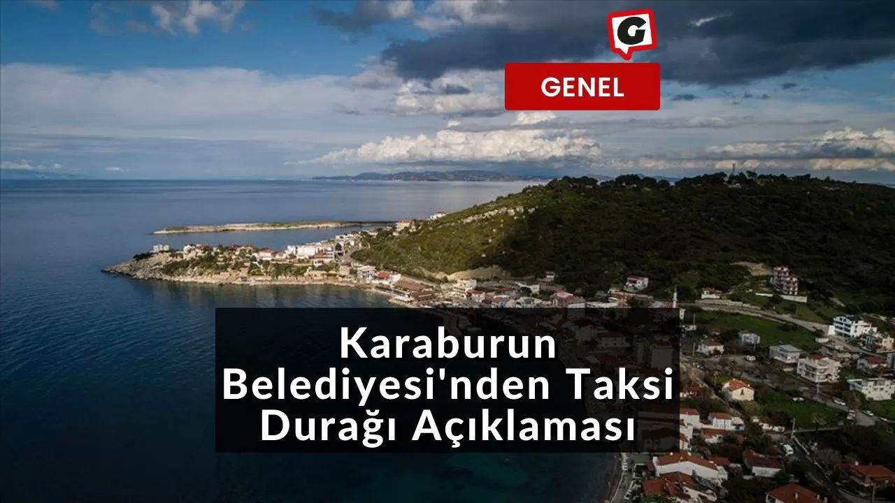 Karaburun Belediyesi'nden Taksi Durağı Açıklaması