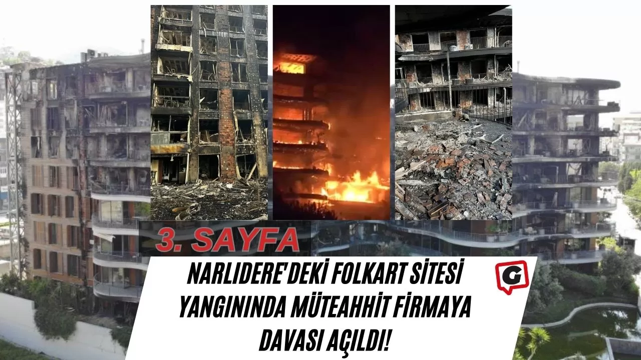 Narlıdere'deki Folkart Sitesi Yangınında Müteahhit Firmaya Davası Açıldı!