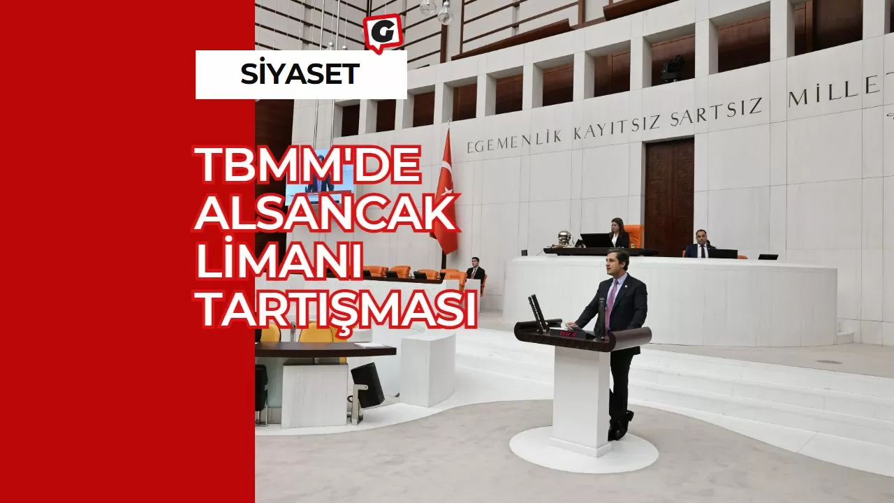 TBMM'de Alsancak Limanı Tartışması