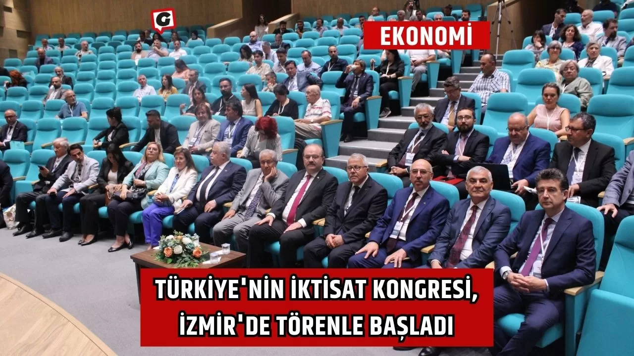 Türkiye'nin İktisat Kongresi, İzmir'de Törenle Başladı