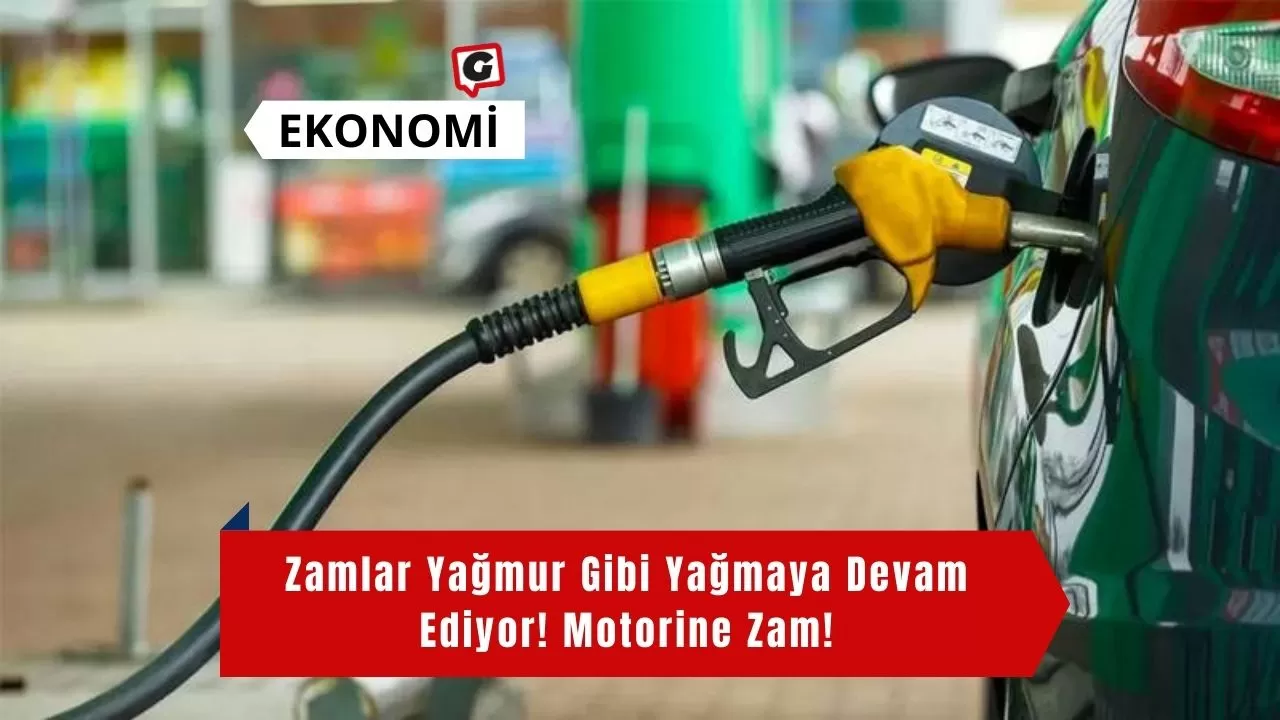 Zamlar Yağmur Gibi Yağmaya Devam Ediyor! Motorine Zam!