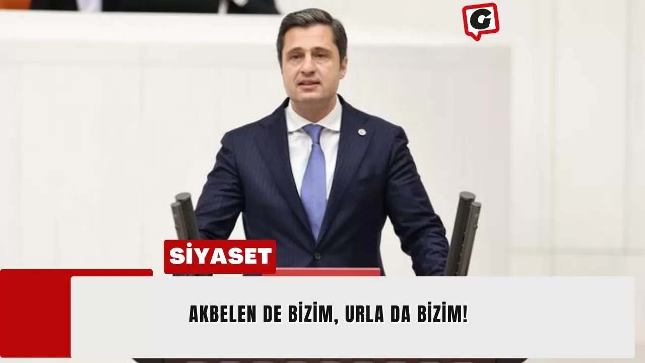 Akbelen de bizim, Urla da bizim!