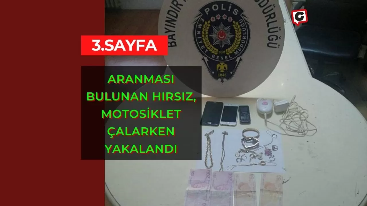 Aranması Bulunan Hırsız, Motosiklet Çalarken Yakalandı