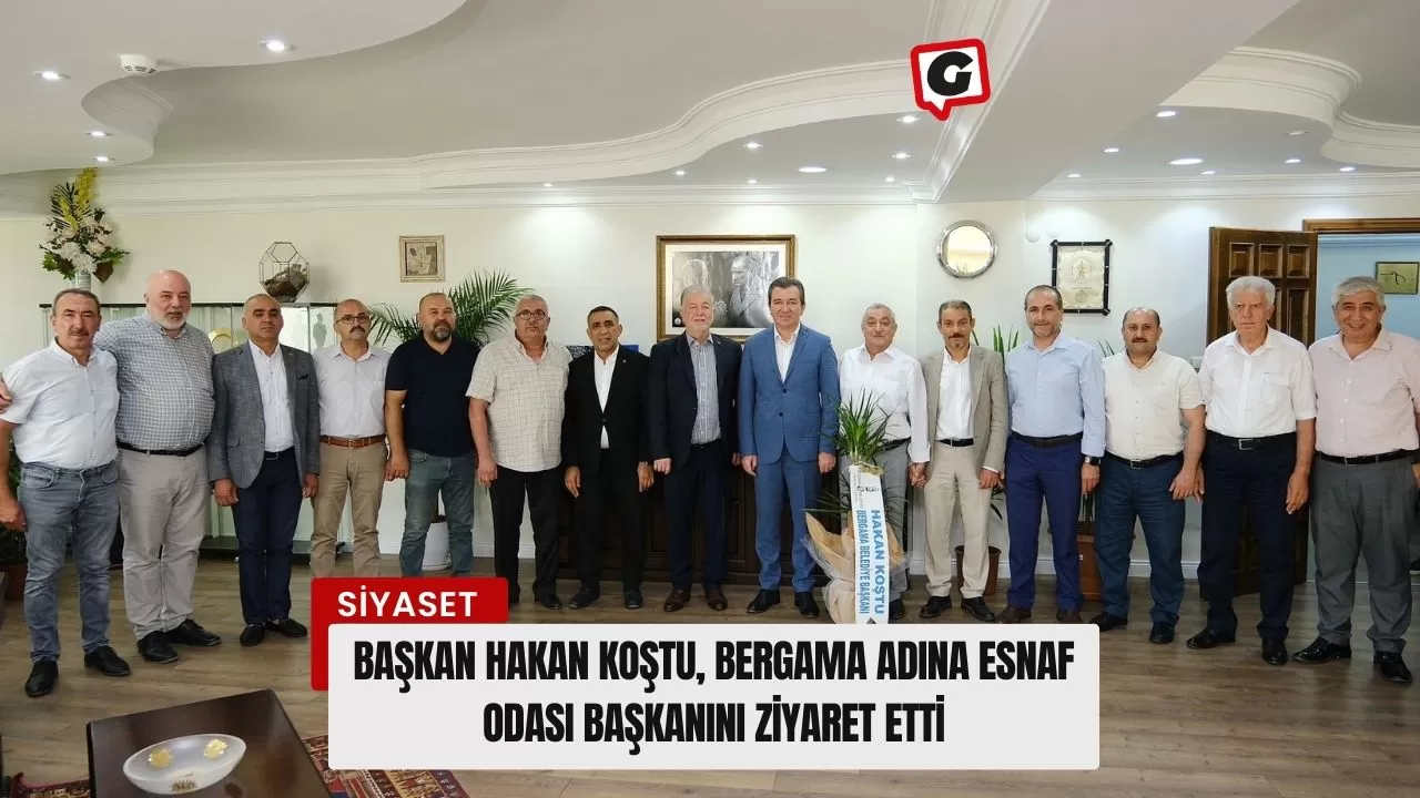 Başkan Hakan Koştu, Bergama Adına Esnaf Odası Başkanını Ziyaret Etti