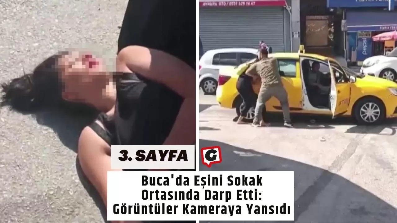 Buca'da Eşini Sokak Ortasında Darp Etti: Görüntüler Kameraya Yansıdı