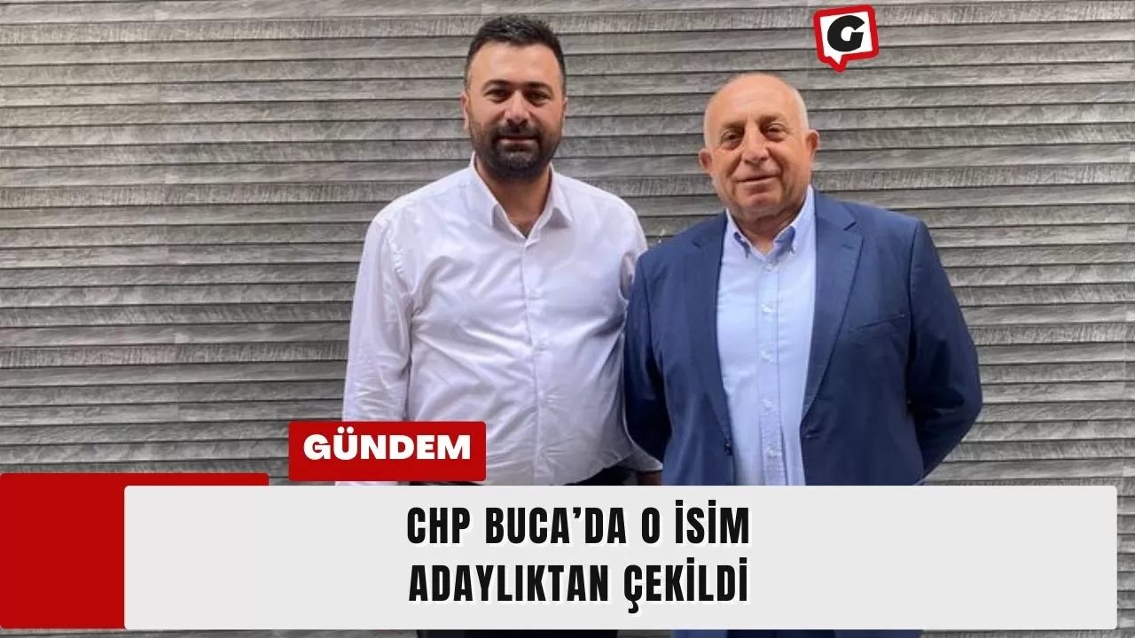 CHP Buca’da o isim adaylıktan çekildi