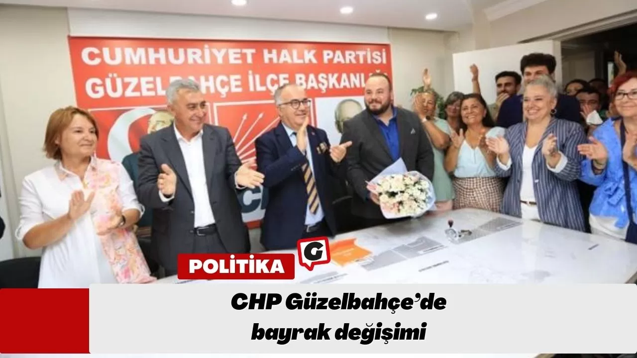 CHP Güzelbahçe’de bayrak değişimi