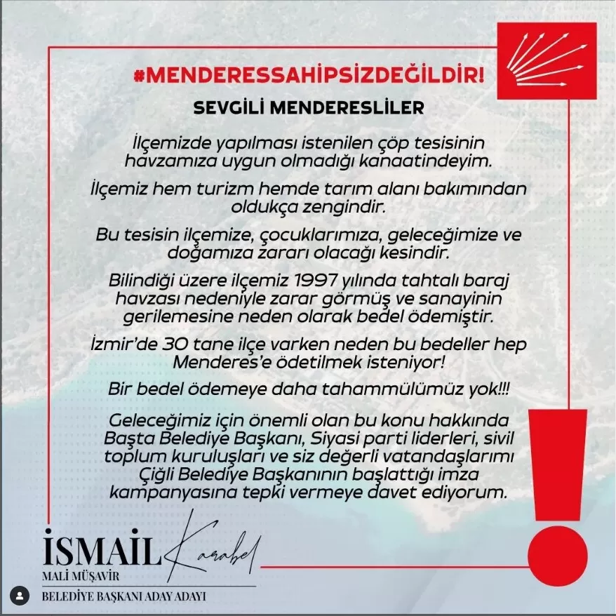 Menderes Belediye Başkanlığına, Cumhuriyet Halk Partisinden Aday Adayı Olan İsmail Karabel, İzmir Büyükşehir Belediyesinin Menderes İlçesine Kurmak İstediği Katı Atık Tesisine Karşı Çıktı.