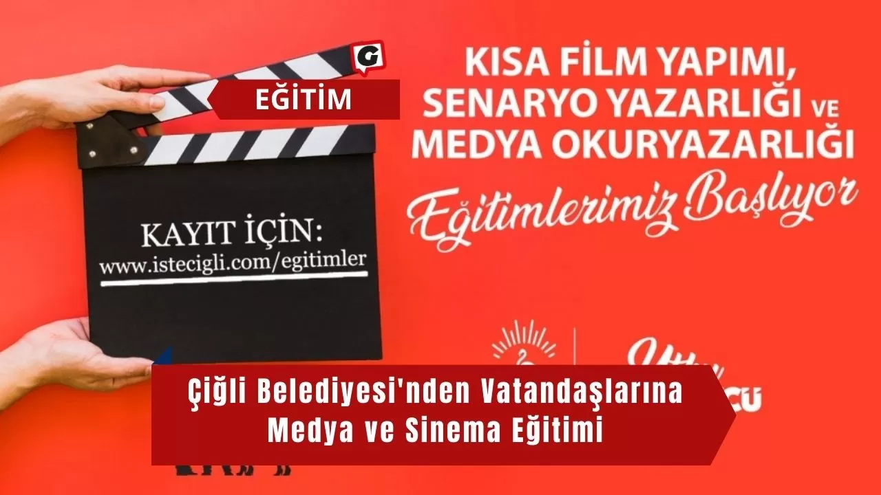 Çiğli Belediyesi'nden Vatandaşlarına Medya ve Sinema Eğitimi