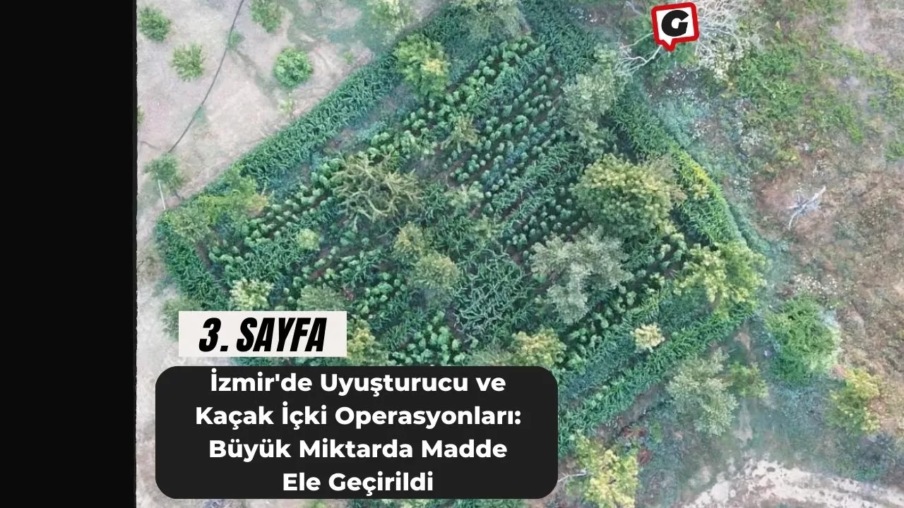 İzmir'de Uyuşturucu ve Kaçak İçki Operasyonları: Büyük Miktarda Madde Ele Geçirildi