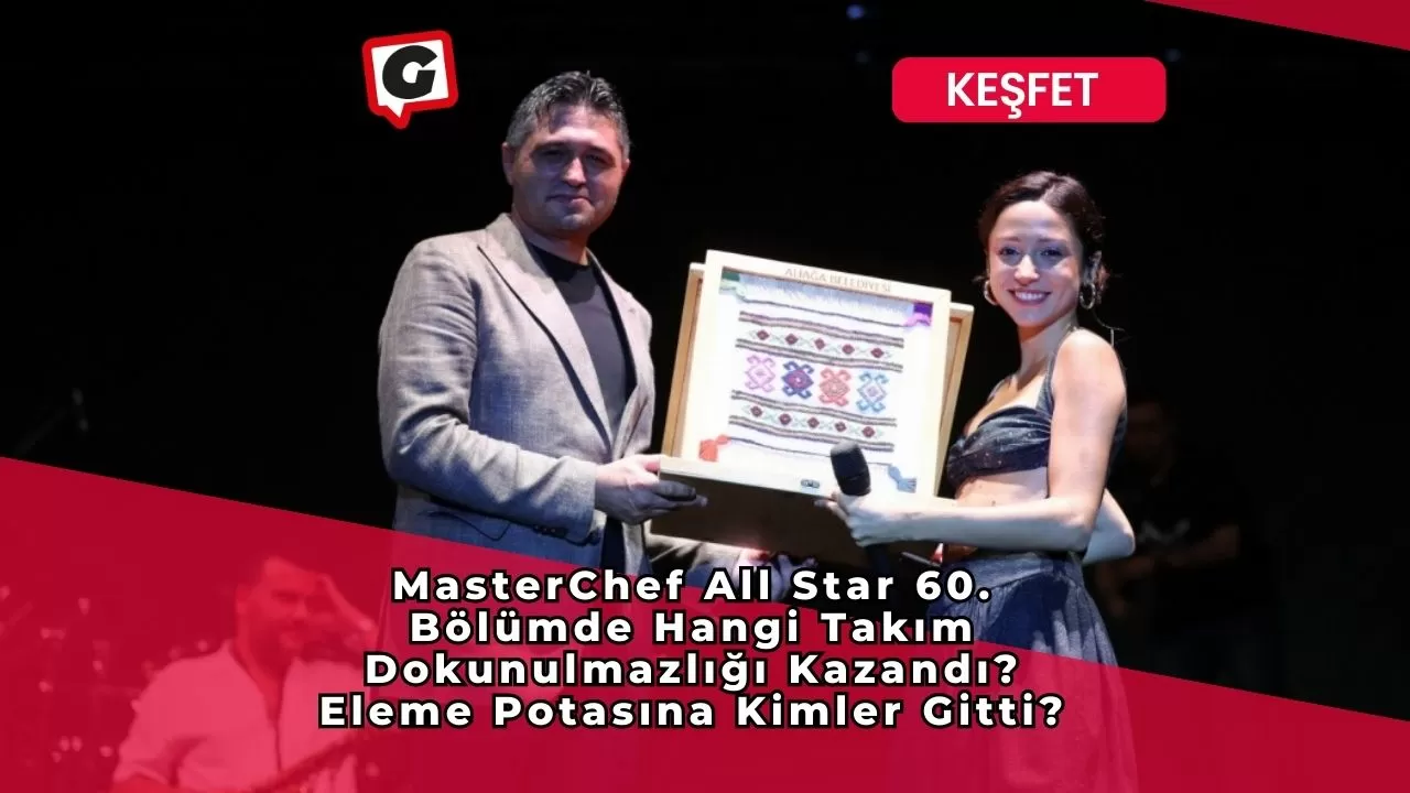 MasterChef All Star 60. Bölümde Hangi Takım Dokunulmazlığı Kazandı? Eleme Potasına Kimler Gitti?