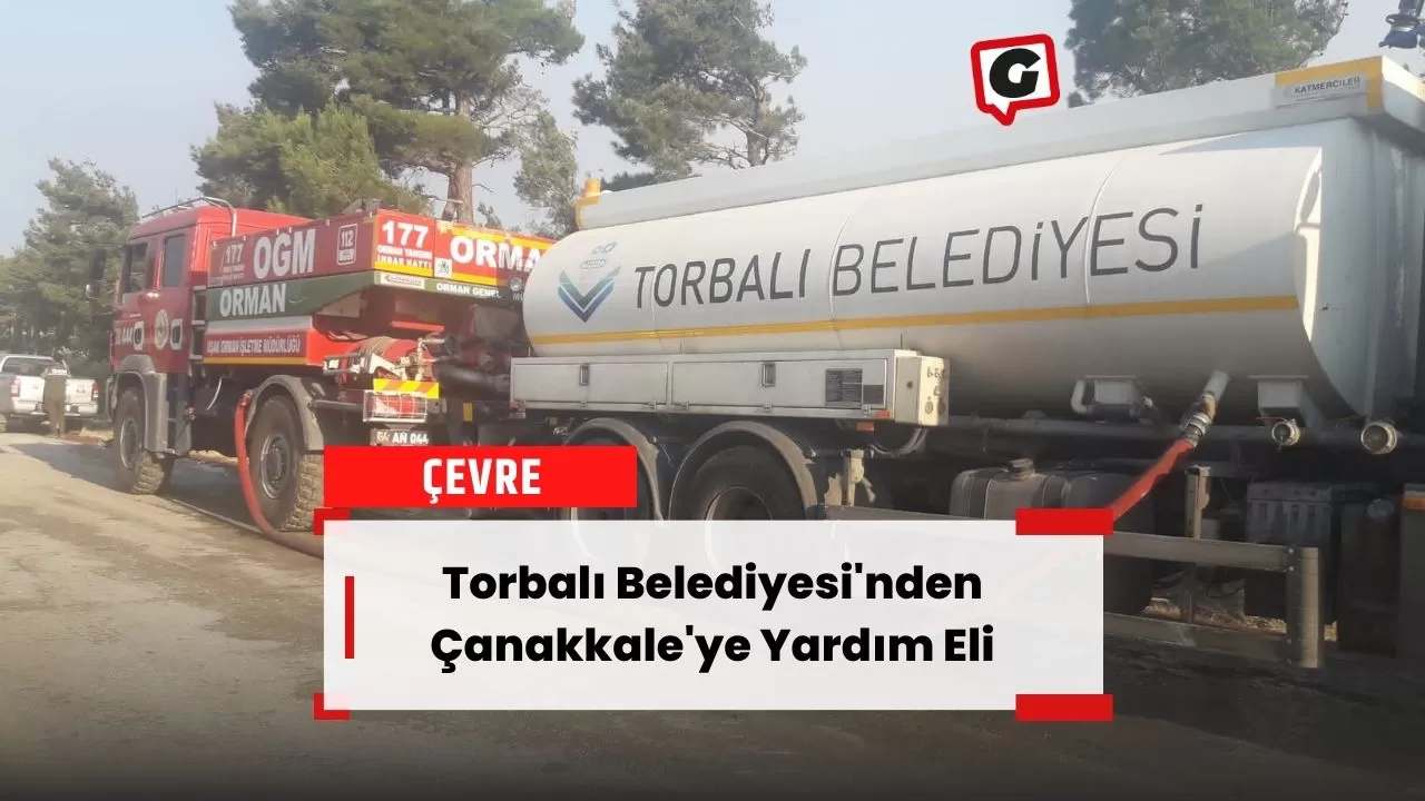 Torbalı Belediyesi'nden Çanakkale'ye Yardım Eli