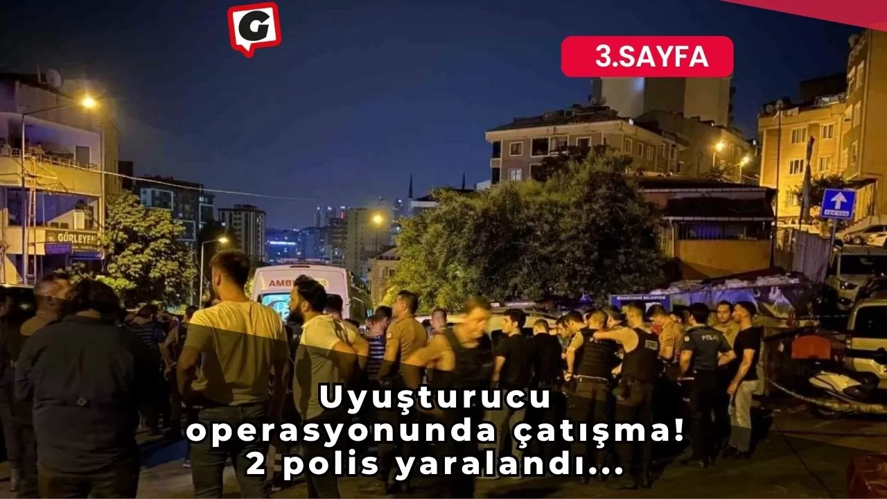 Uyuşturucu operasyonunda çatışma! 2 polis yaralandı...