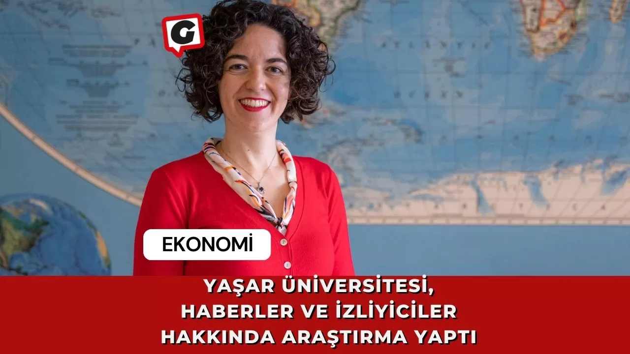 Yaşar Üniversitesi, Haberler ve İzliyiciler Hakkında Araştırma Yaptı