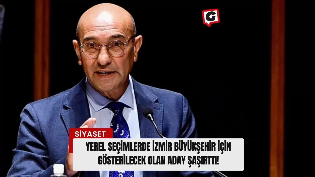 Yerel Seçimlerde İzmir Büyükşehir İçin Gösterilecek Olan Aday Şaşırttı!