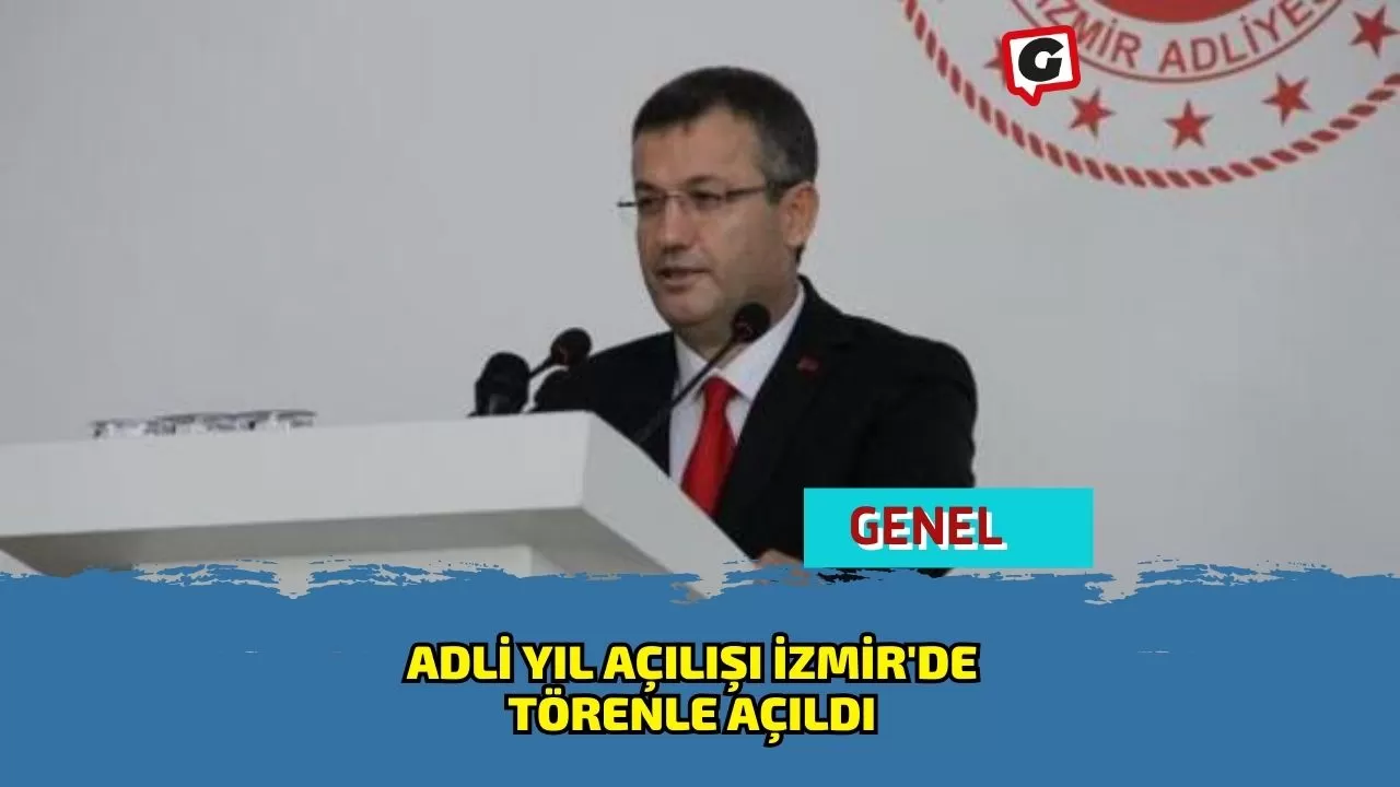 Adli Yıl Açılışı İzmir'de Törenle Açıldı