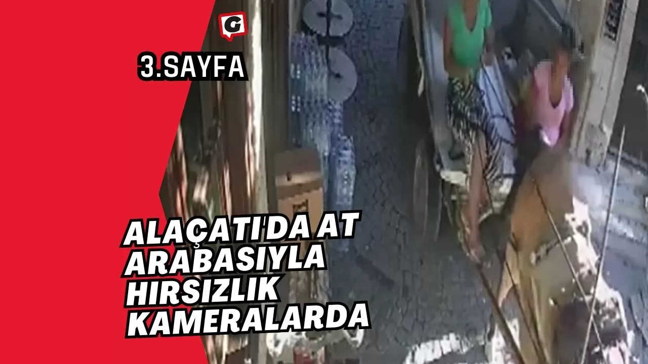 Alaçatı'da At Arabasıyla Hırsızlık Kameralarda