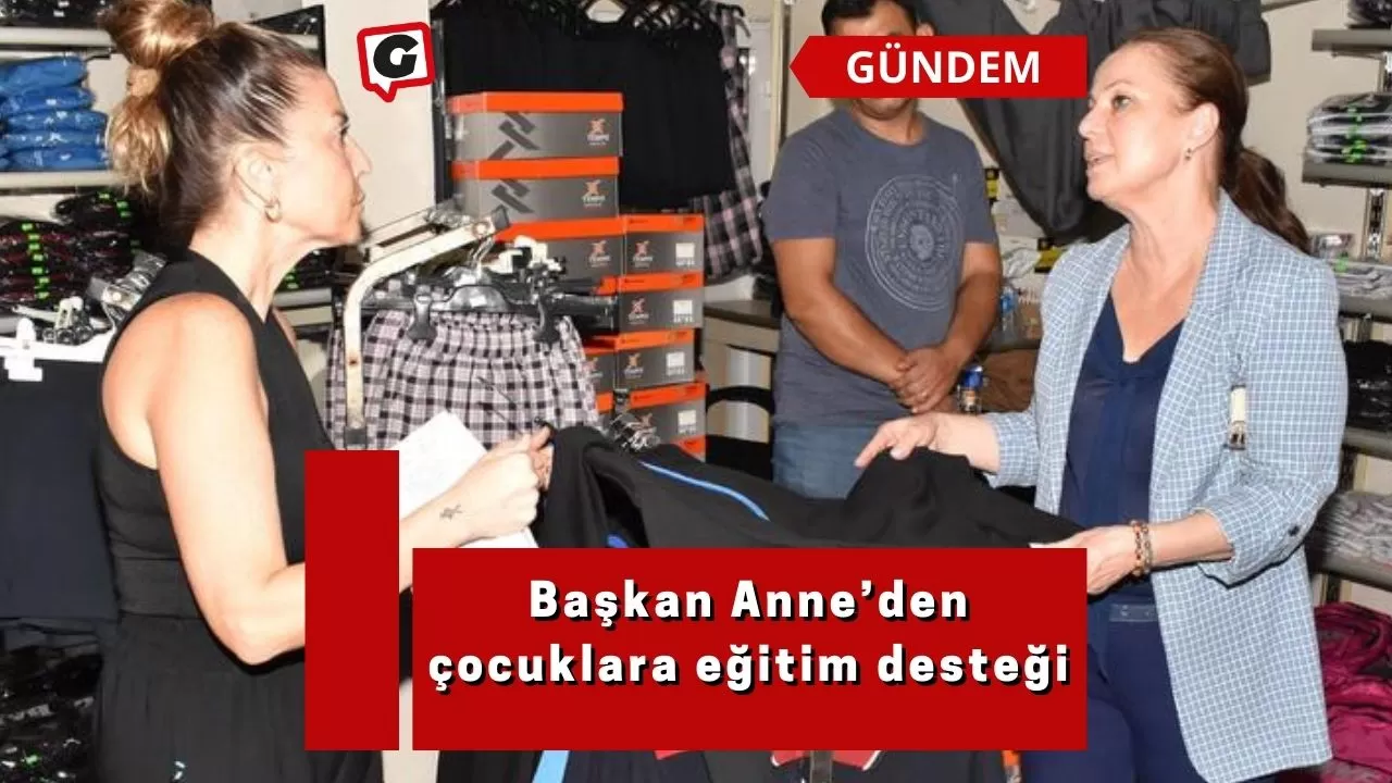 Başkan Anne’den çocuklara eğitim desteği