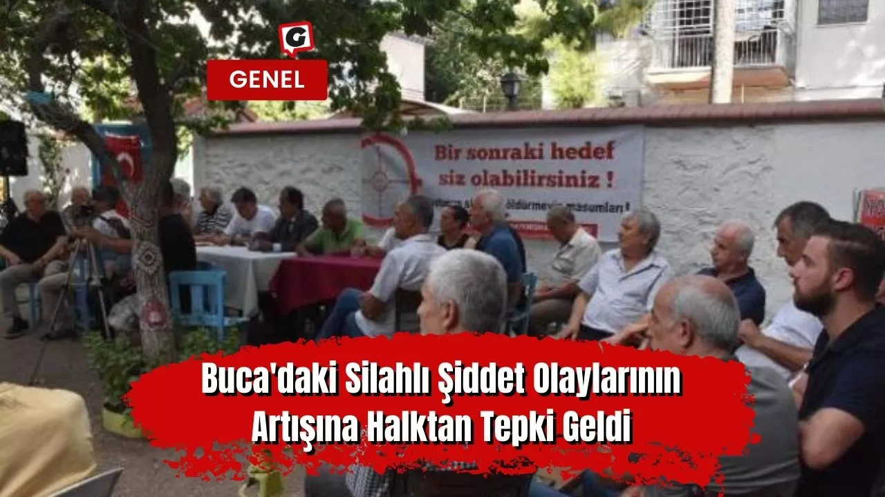 Buca'daki Silahlı Şiddet Olaylarının Artışına Halktan Tepki Geldi