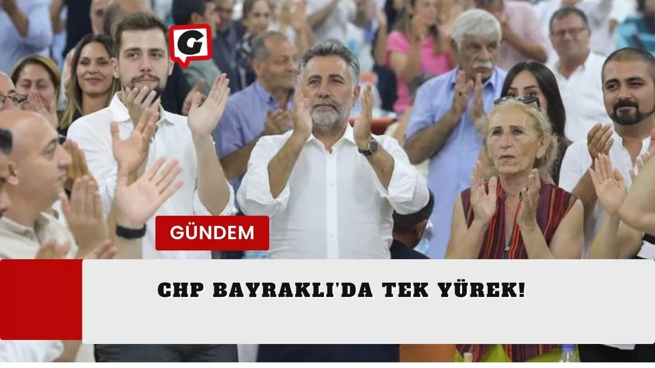 CHP Bayraklı’da tek yürek!