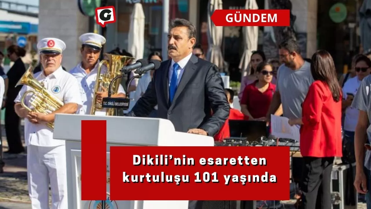 Dikili’nin esaretten kurtuluşu 101 yaşında