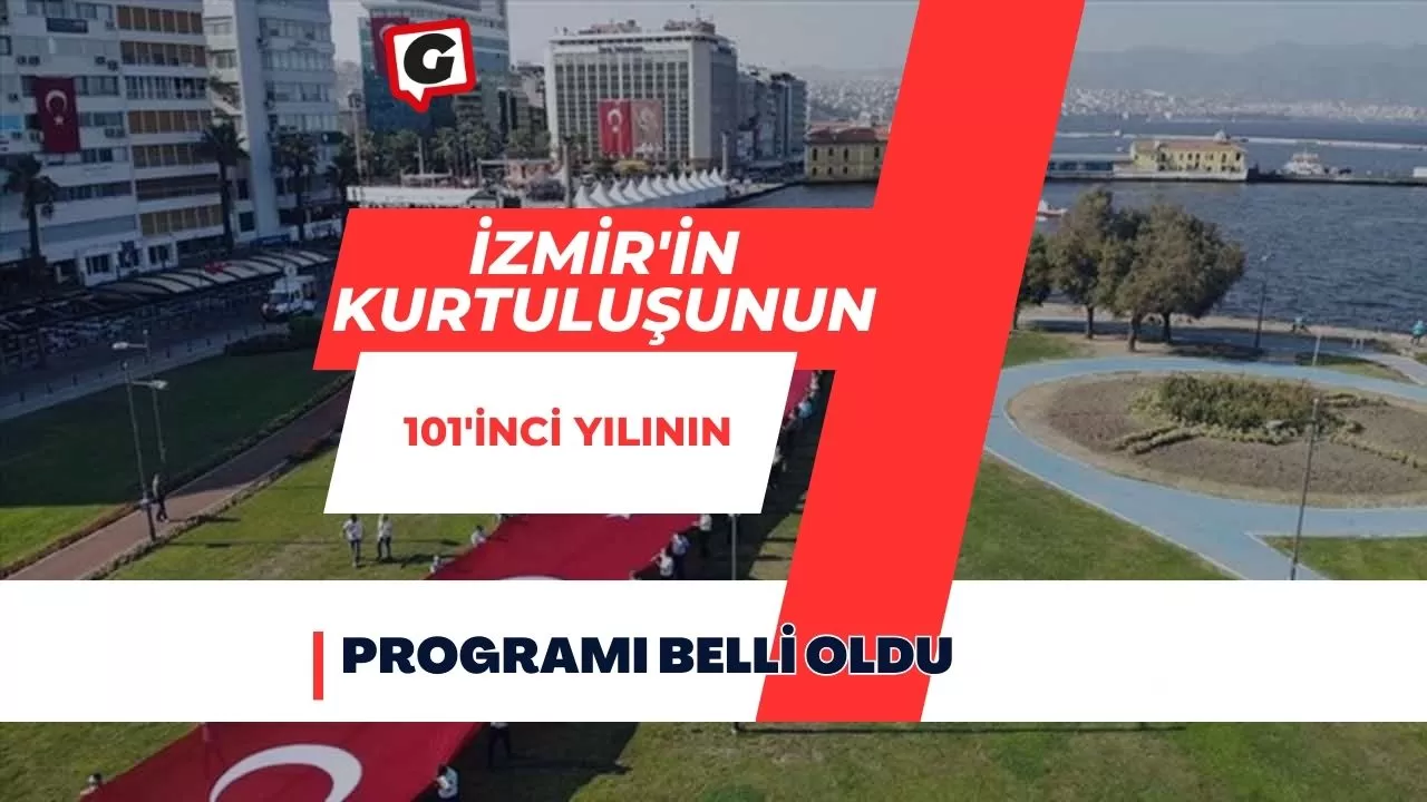 İzmir'in kurtuluşunun 101'inci yılının programı belli oldu