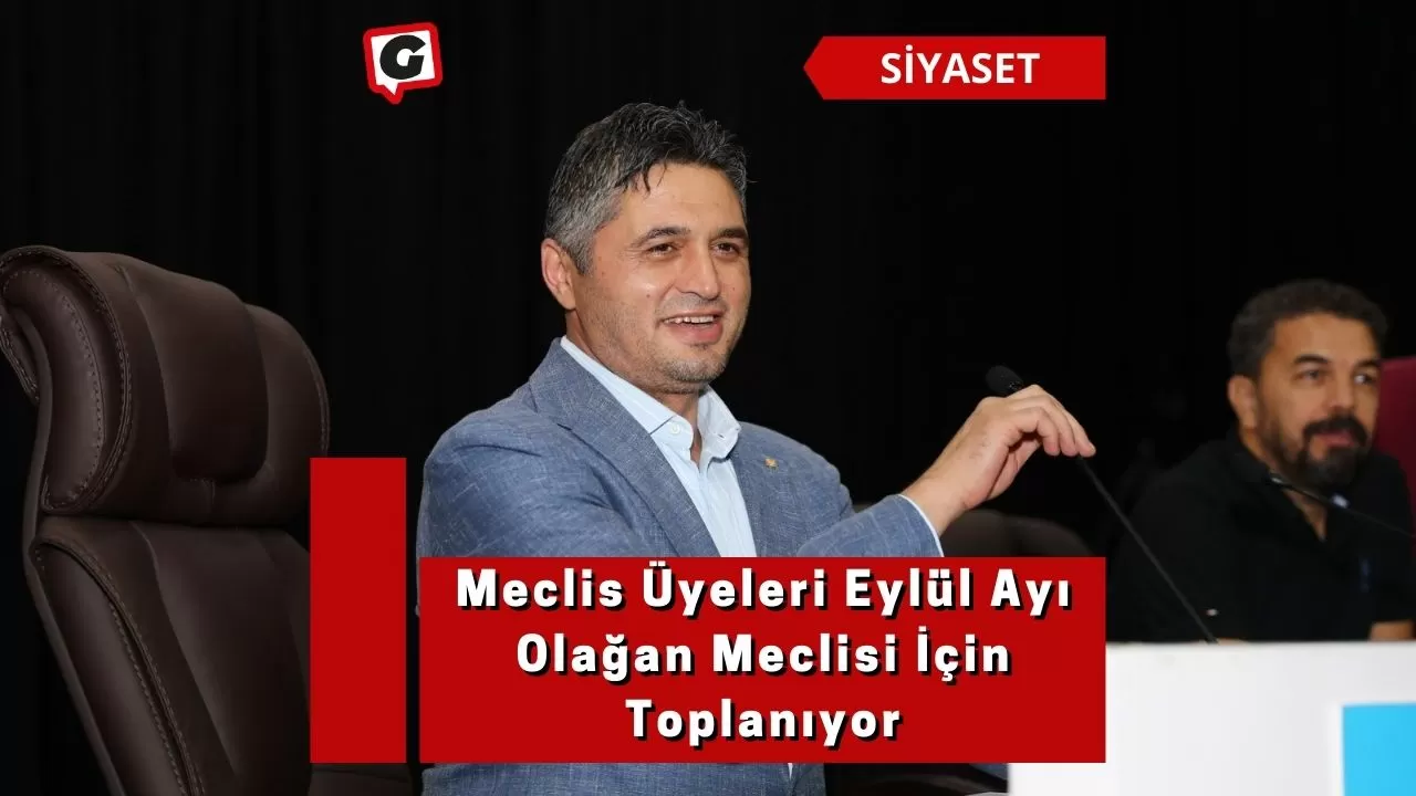 Meclis Üyeleri Eylül Ayı Olağan Meclisi İçin Toplanıyor