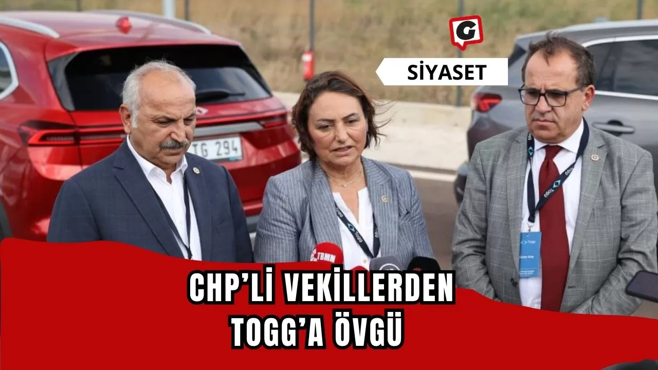 Togg Fabrikası’nda bir ilk...CHP’li vekillerden Togg’a övgü