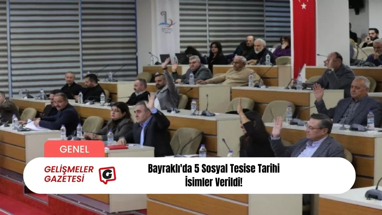 Bayraklı'da 5 Sosyal Tesise Tarihi İsimler Verildi!