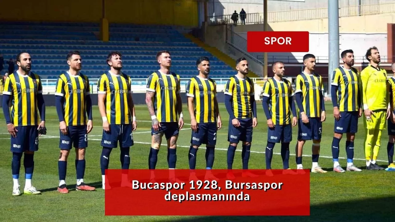 Bucaspor 1928, Bursaspor deplasmanında