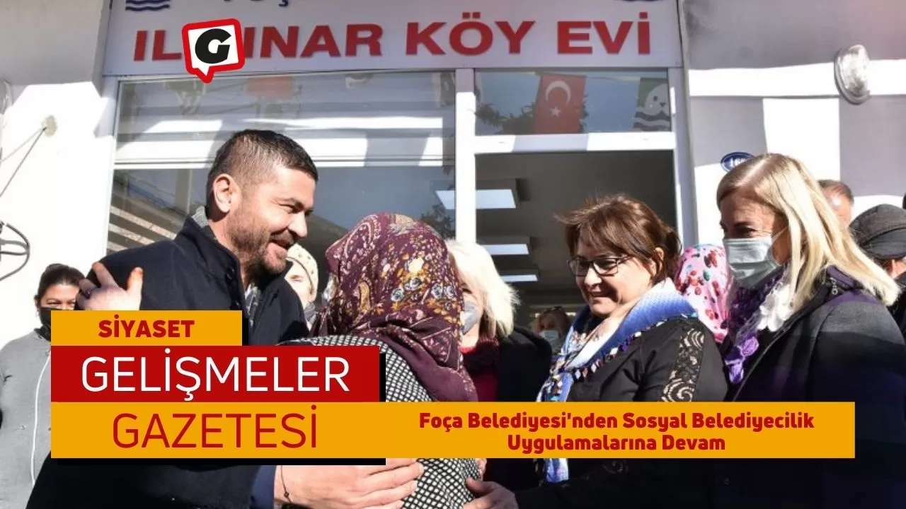 Foça Belediyesi'nden Sosyal Belediyecilik Uygulamalarına Devam