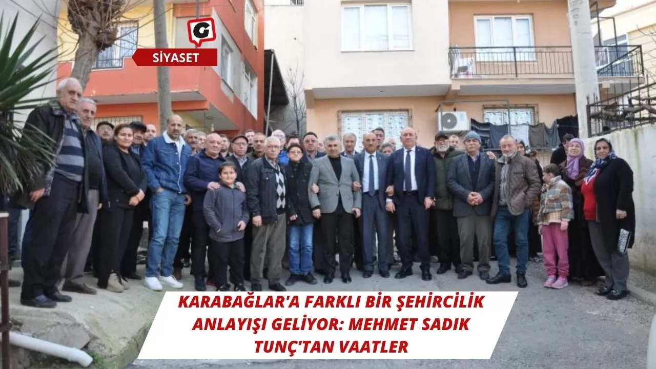 Karabağlar'a Farklı Bir Şehircilik Anlayışı Geliyor: Mehmet Sadık Tunç'tan Vaatler