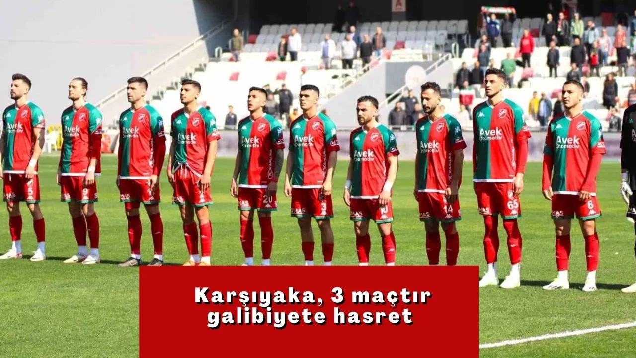 Karşıyaka, 3 maçtır galibiyete hasret