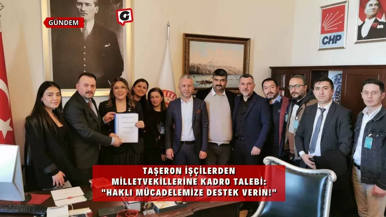 Taşeron İşçilerden Milletvekillerine Kadro Talebi: "Haklı Mücadelemize Destek Verin!"