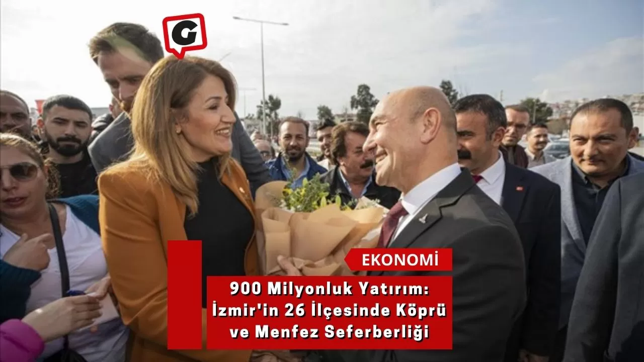 900 Milyonluk Yatırım: İzmir'in 26 İlçesinde Köprü ve Menfez Seferberliği