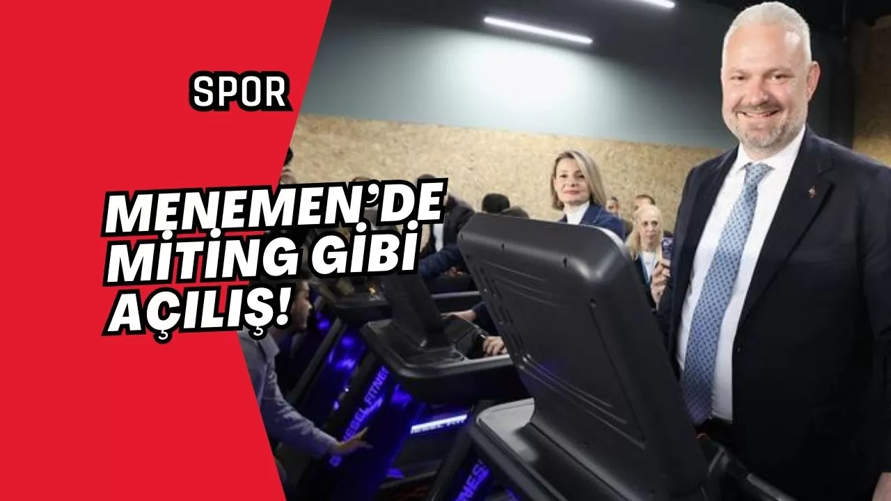 Menemen’de miting gibi açılış!